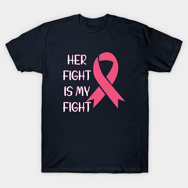 her fight is my fight T-Shirt by bisho2412